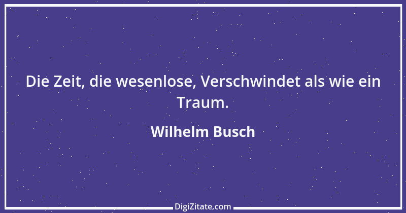 Zitat von Wilhelm Busch 443