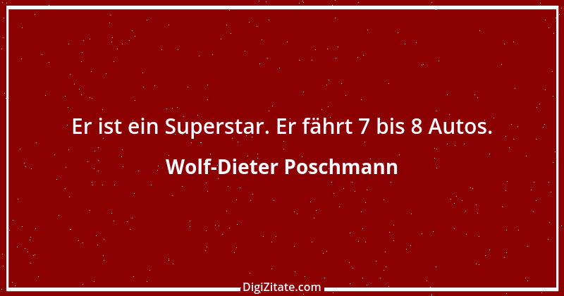 Zitat von Wolf-Dieter Poschmann 3