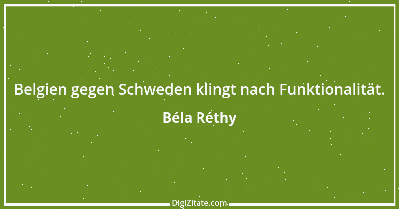 Zitat von Béla Réthy 10