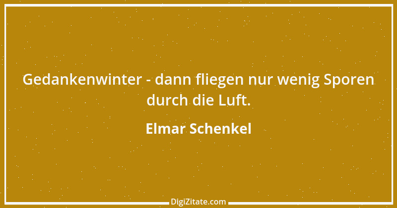 Zitat von Elmar Schenkel 105