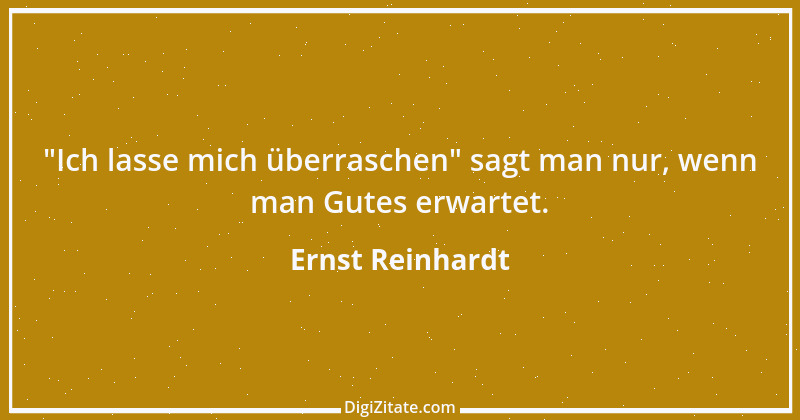 Zitat von Ernst Reinhardt 133