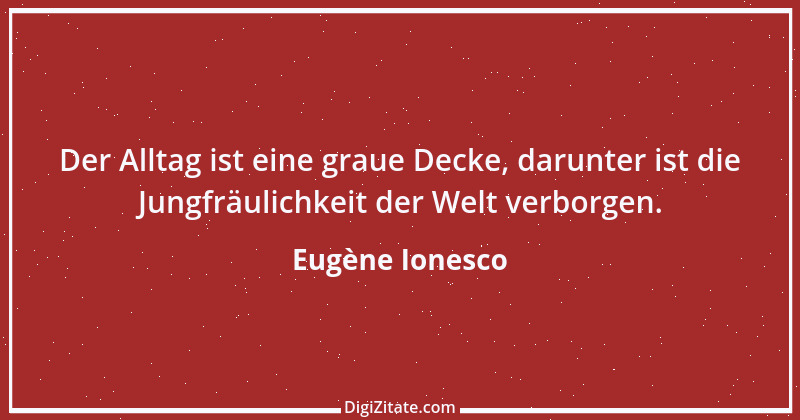 Zitat von Eugène Ionesco 25