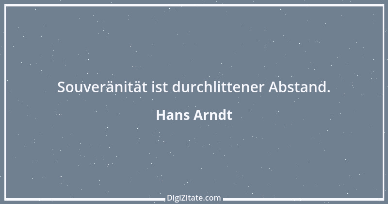 Zitat von Hans Arndt 12