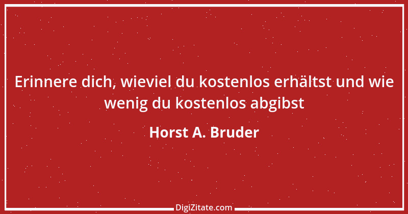 Zitat von Horst A. Bruder 23