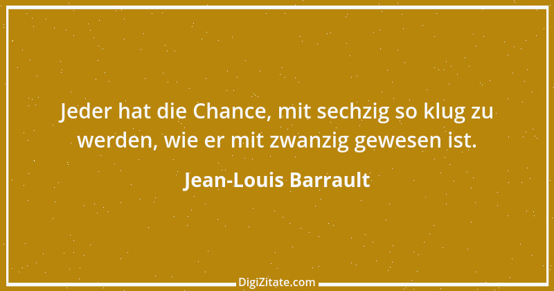 Zitat von Jean-Louis Barrault 4