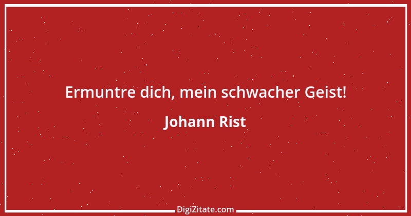 Zitat von Johann Rist 4