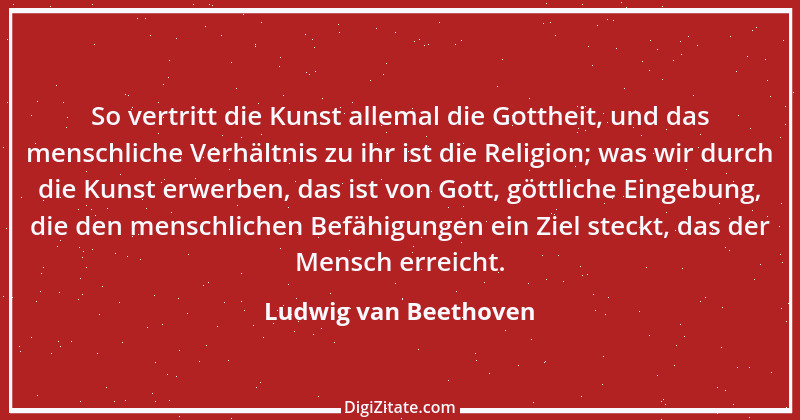 Zitat von Ludwig van Beethoven 30