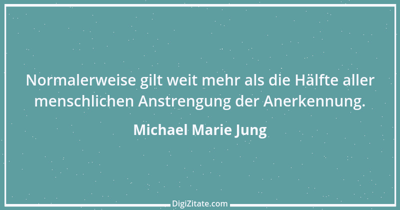 Zitat von Michael Marie Jung 459