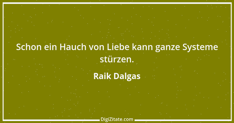 Zitat von Raik Dalgas 10