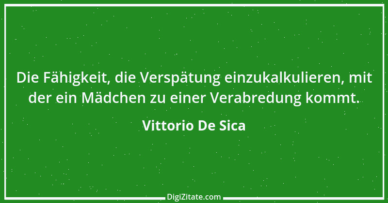 Zitat von Vittorio De Sica 3