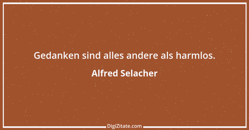 Zitat von Alfred Selacher 217