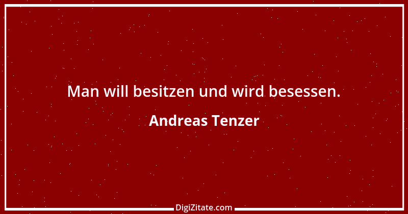 Zitat von Andreas Tenzer 236