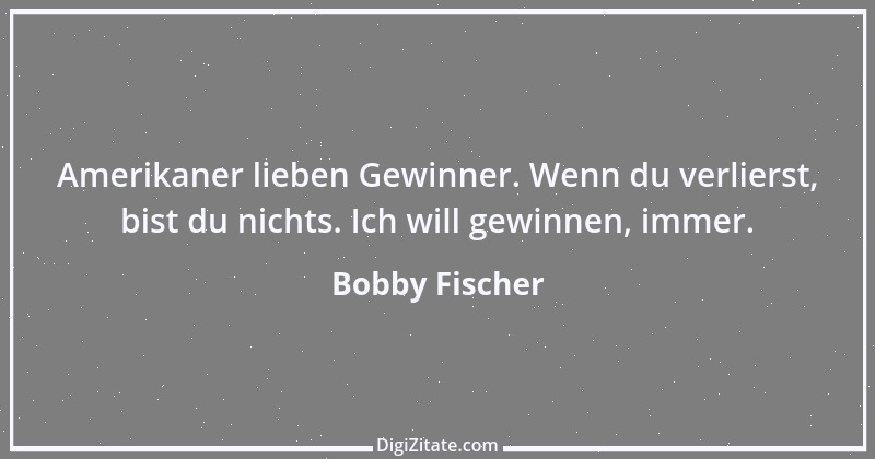 Zitat von Bobby Fischer 5