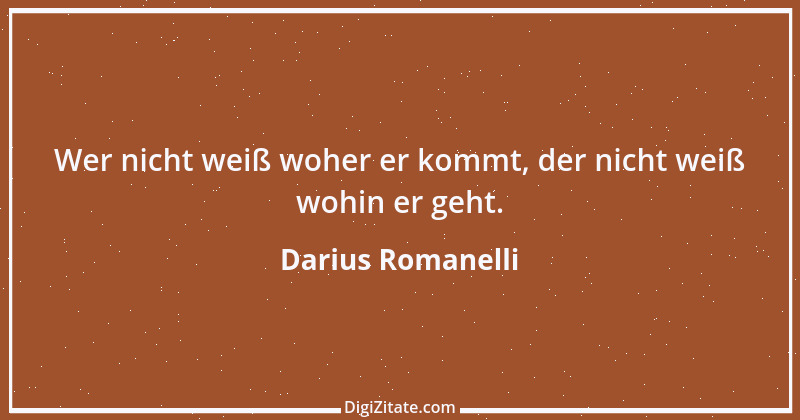 Zitat von Darius Romanelli 21