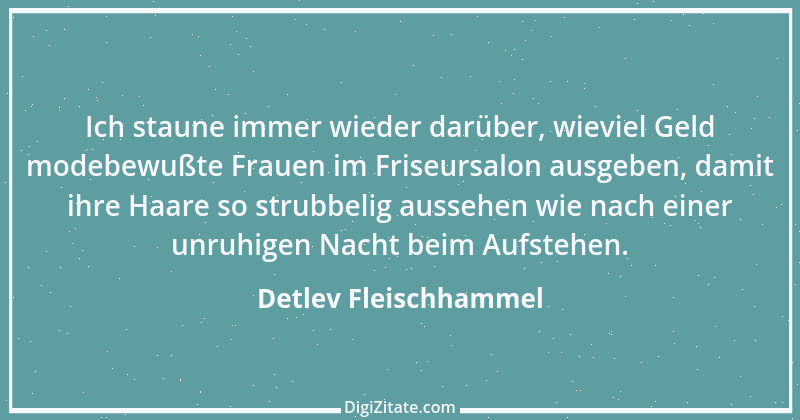 Zitat von Detlev Fleischhammel 34