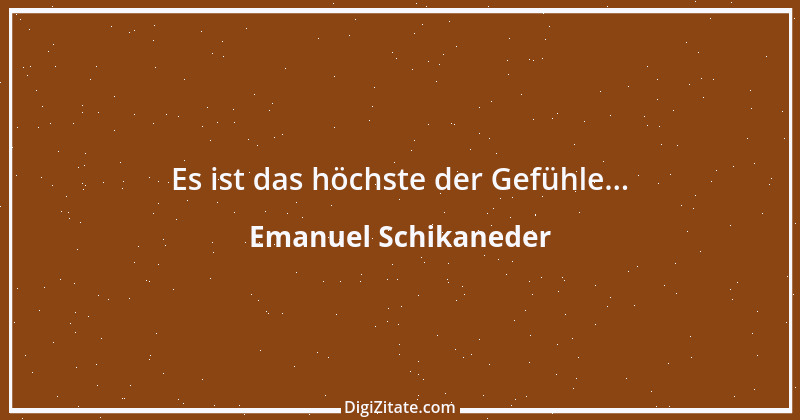 Zitat von Emanuel Schikaneder 14