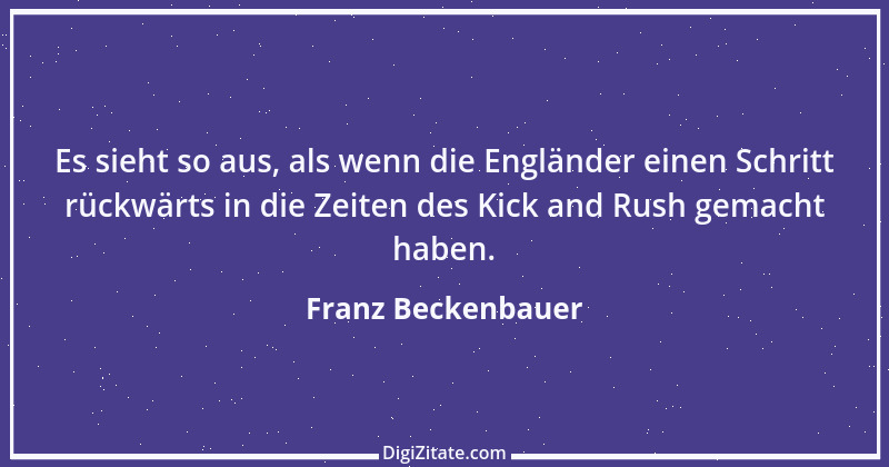 Zitat von Franz Beckenbauer 110