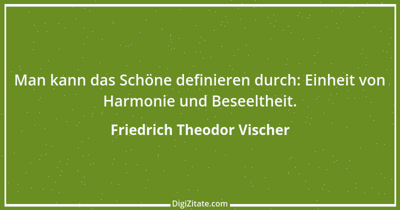 Zitat von Friedrich Theodor Vischer 24