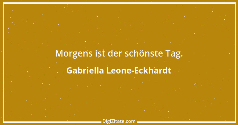 Zitat von Gabriella Leone-Eckhardt 2