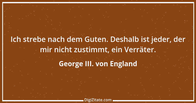 Zitat von George III. von England 1