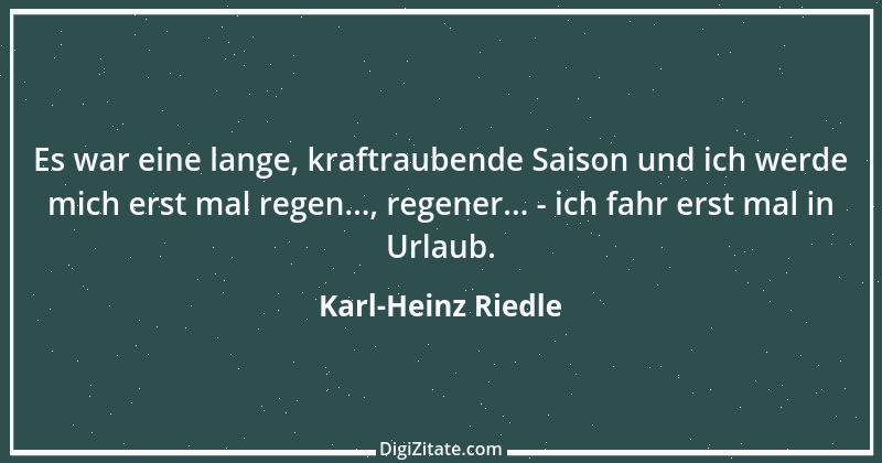 Zitat von Karl-Heinz Riedle 2