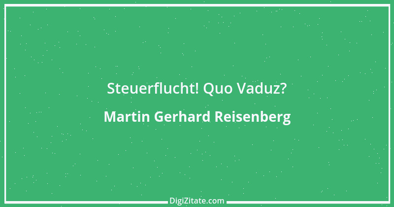 Zitat von Martin Gerhard Reisenberg 1208