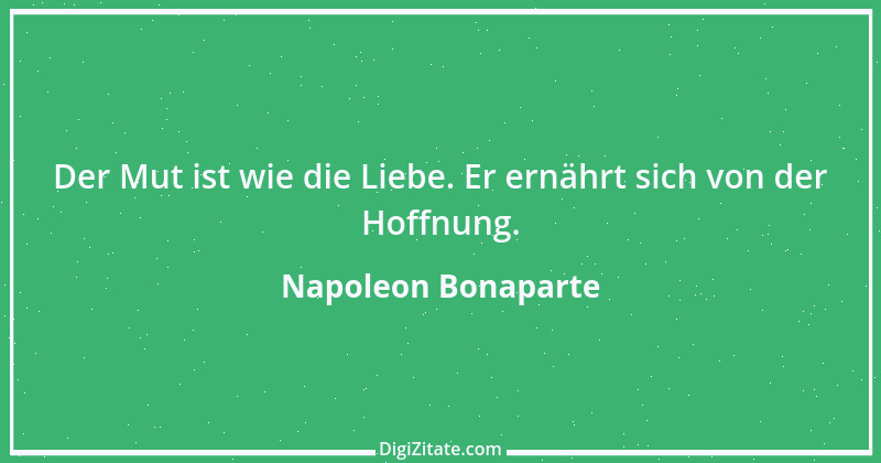 Zitat von Napoleon Bonaparte 243