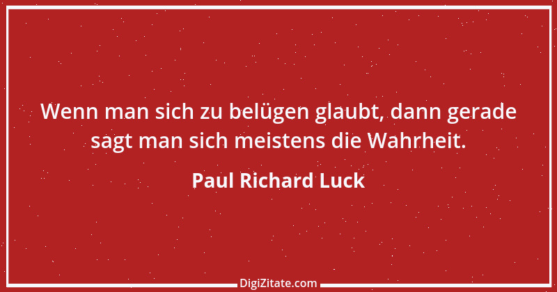 Zitat von Paul Richard Luck 132