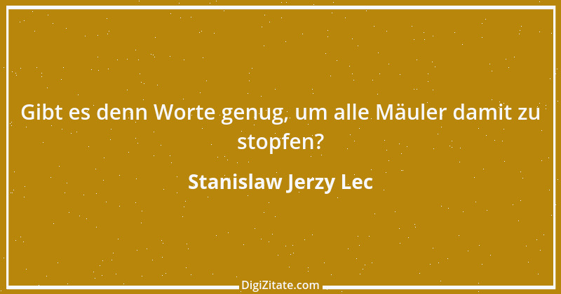 Zitat von Stanislaw Jerzy Lec 226