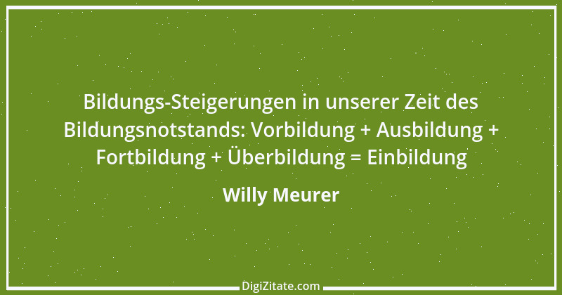 Zitat von Willy Meurer 194