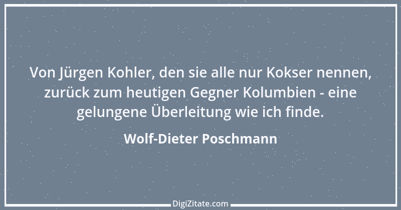 Zitat von Wolf-Dieter Poschmann 5