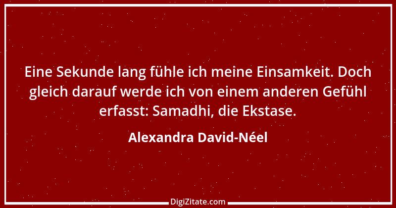 Zitat von Alexandra David-Néel 2