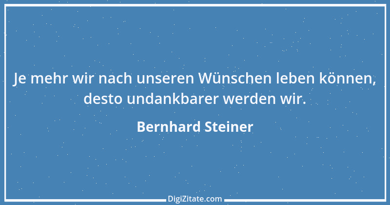 Zitat von Bernhard Steiner 88