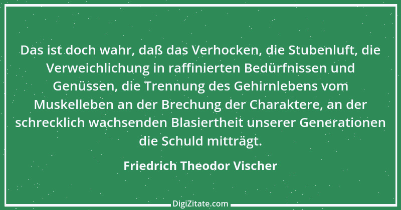 Zitat von Friedrich Theodor Vischer 25