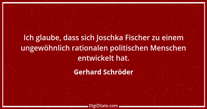 Zitat von Gerhard Schröder 17