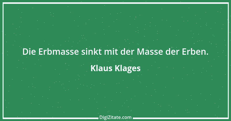 Zitat von Klaus Klages 146