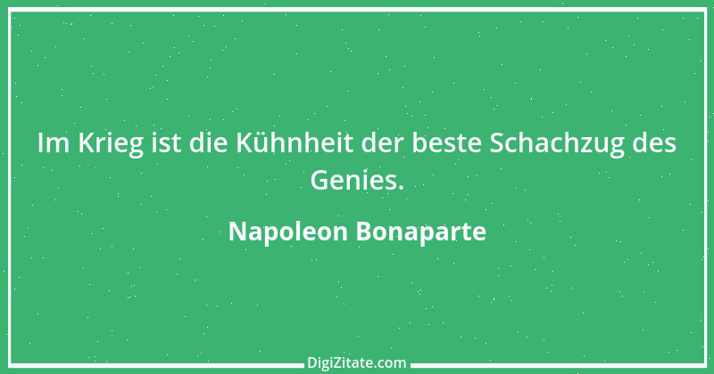 Zitat von Napoleon Bonaparte 244