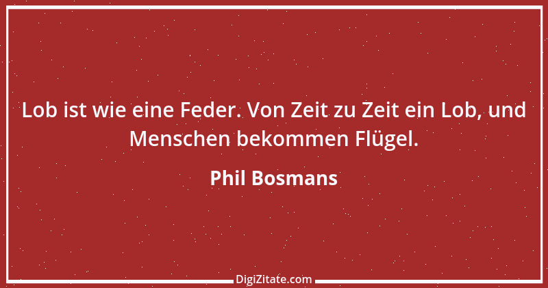 Zitat von Phil Bosmans 148