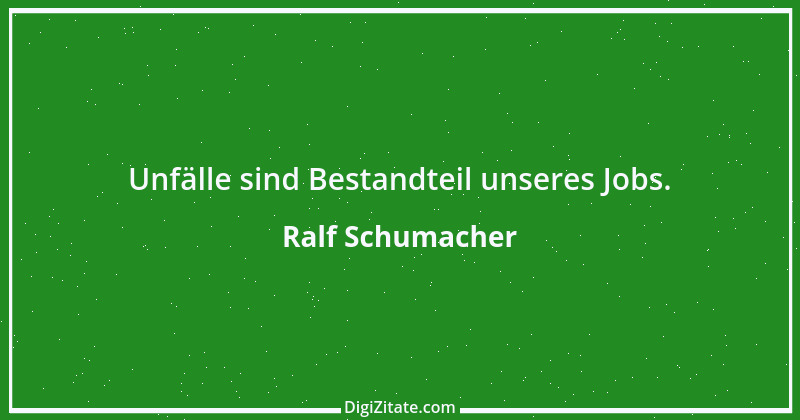 Zitat von Ralf Schumacher 27