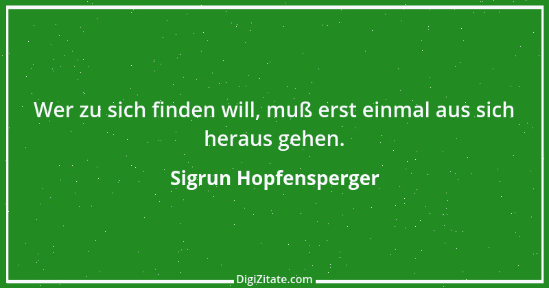 Zitat von Sigrun Hopfensperger 62