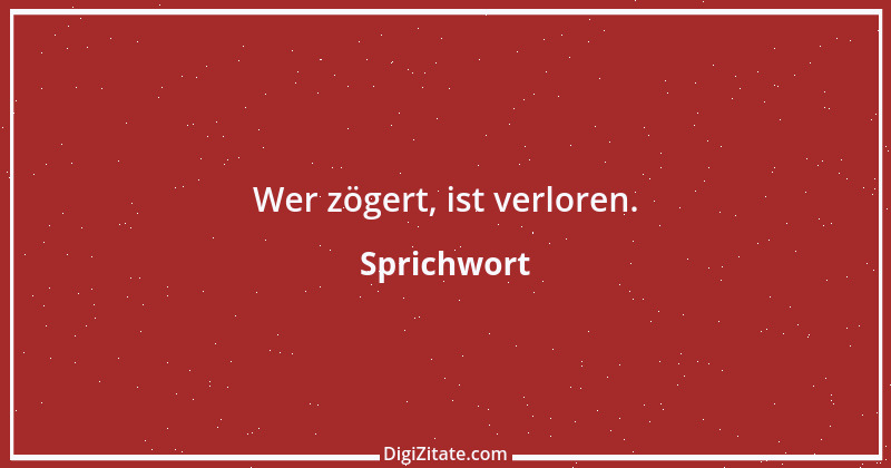 Zitat von Sprichwort 4886