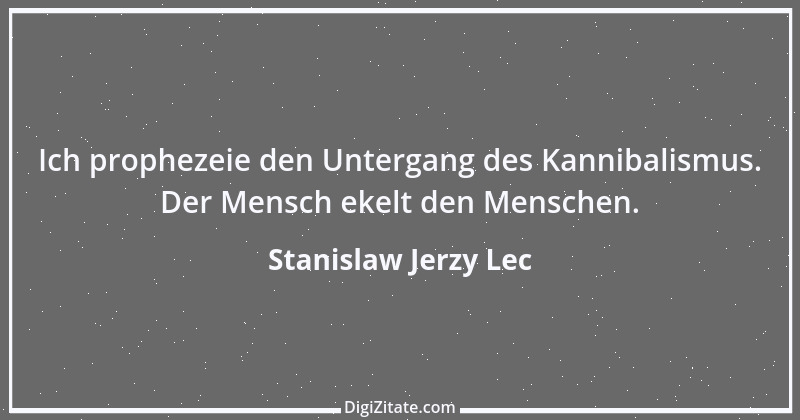 Zitat von Stanislaw Jerzy Lec 227