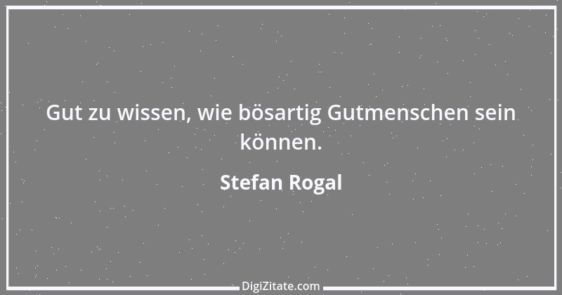 Zitat von Stefan Rogal 263