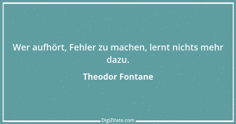 Zitat von Theodor Fontane 156