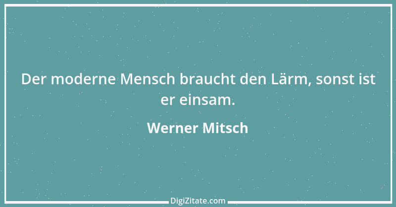 Zitat von Werner Mitsch 598