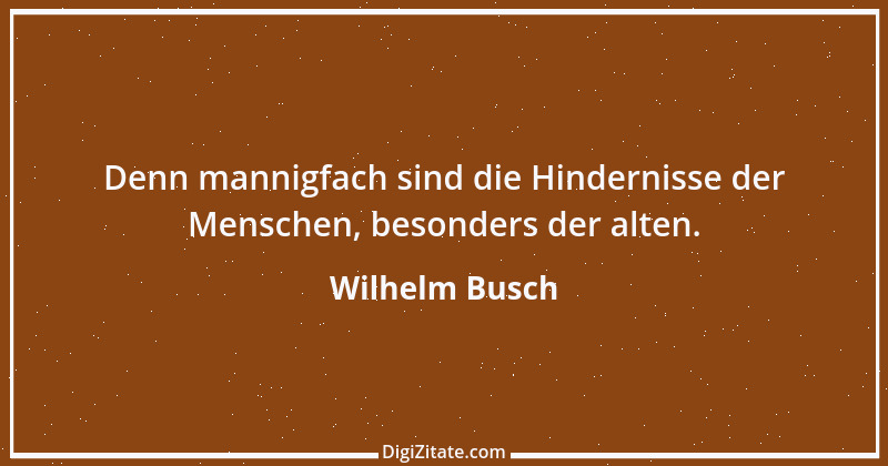 Zitat von Wilhelm Busch 446