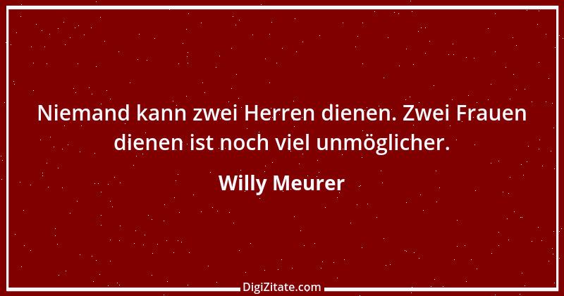 Zitat von Willy Meurer 195