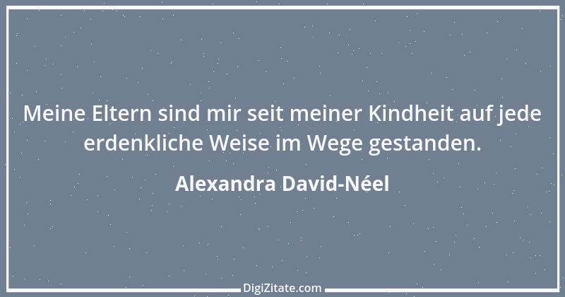 Zitat von Alexandra David-Néel 3