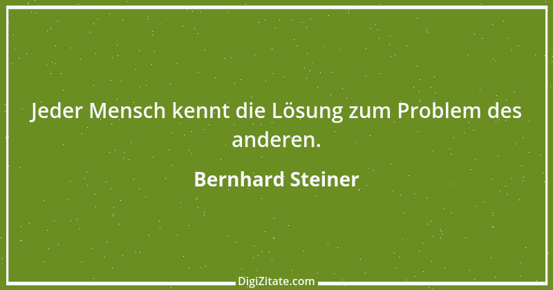 Zitat von Bernhard Steiner 89