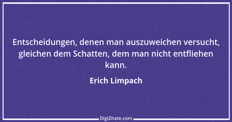 Zitat von Erich Limpach 54